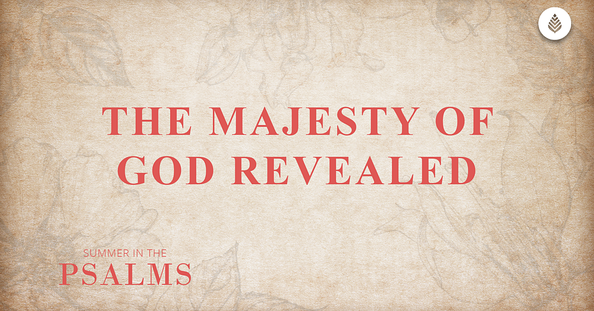 The Majesty of God Revealed Bay Leaf Baptist Church